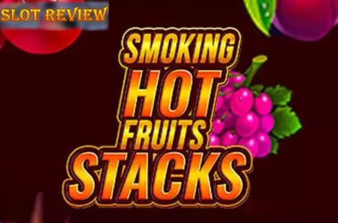 Smoking Hot Fruits Stacks slot